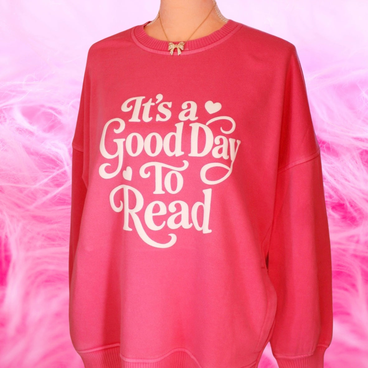 GOOD DAY TO READ PIGMENT DYED HOT PINK HIGH LOW CREWNECK - PUFF PRINT