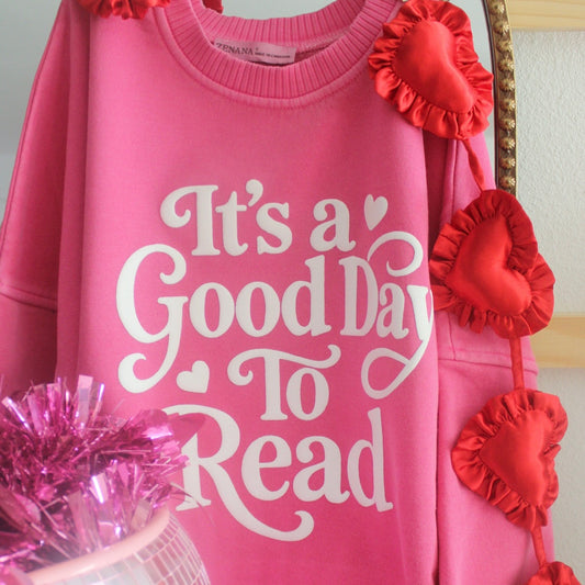 GOOD DAY TO READ PIGMENT DYED HOT PINK HIGH LOW CREWNECK - PUFF PRINT