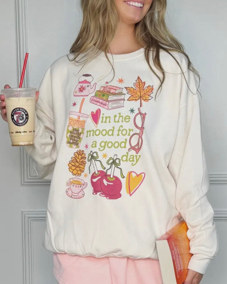 IN THE MOOD FOR A GOOD DAY CREWNECK