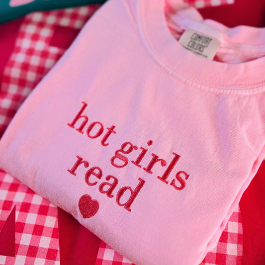 HOT GIRLS READ EMBROIDERED COMFORT COLOR TEE