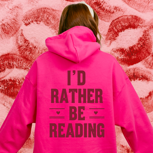 I'D RATHER BE READING HOODIE