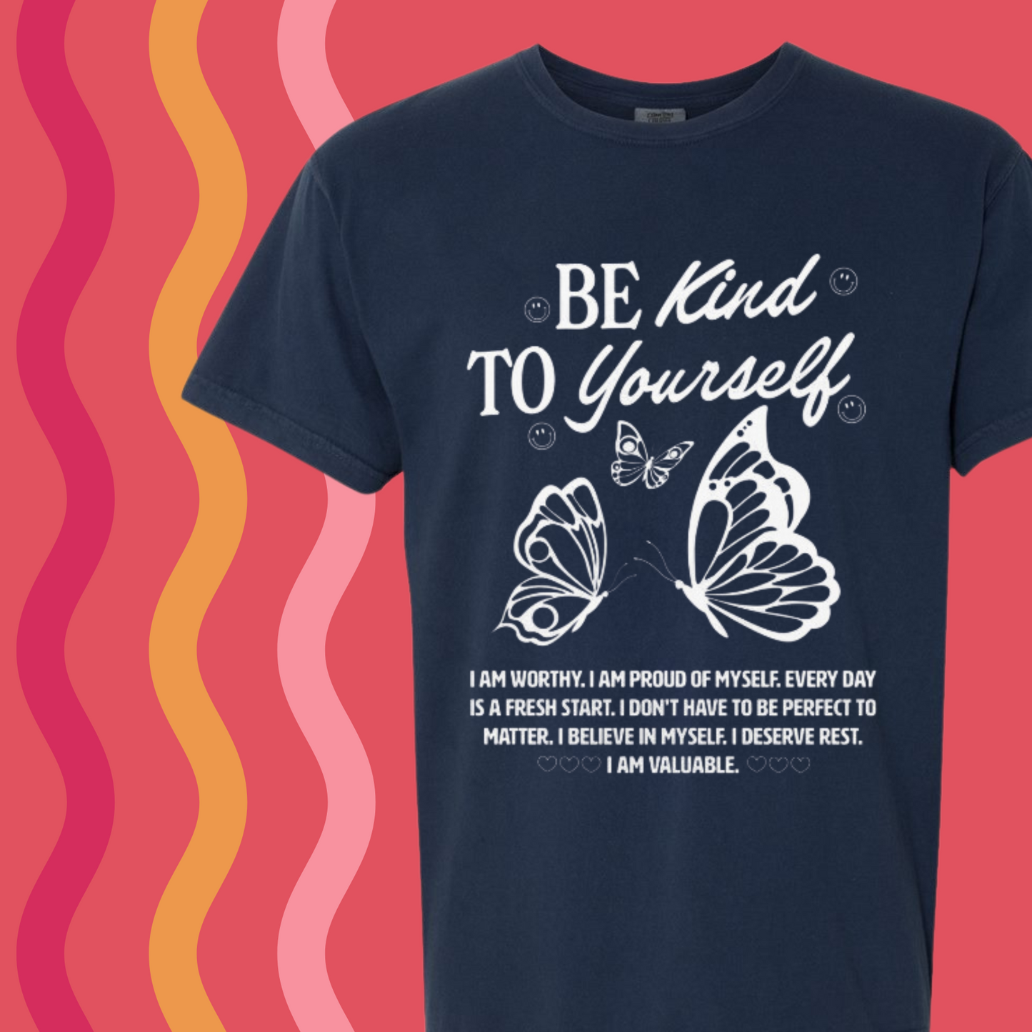 BE KIND TO YOURSELF TEE