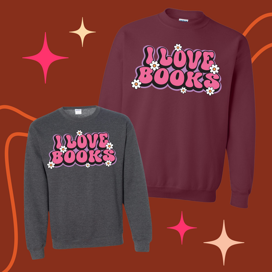 I LOVE BOOKS GROOVY CREWNECK