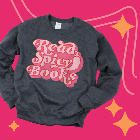 READ SPICY BOOKS CREWNECK