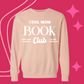 PEACHY COOL MOM BOOK CLUB CREWNECK