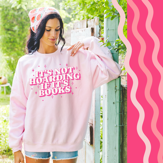 ITS NOT HOARDING IF ITS BOOKS CREWNECK