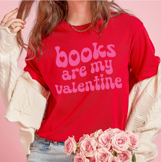 PINK INK BOOKS ARE MY VALENTINES T-SHIRT