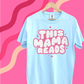 THIS MAMA READS COMFORT COLOR TEE