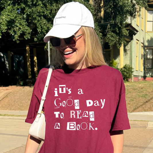 ITS A GOOD DAY TO READ A BOOK MAROON TEE