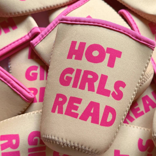 HOT GIRLS READ DRINK SLEEVE