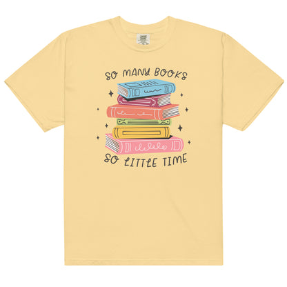 SO MANY BOOKS SO LITTLE TIME TEE