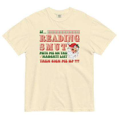 IF READING SMUT PUTS ME ON THE NAUGHTY LIST TEE