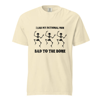 I LIKE MY FICTIONAL MEN BAD TO THE BONE TEE