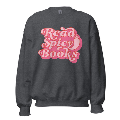 READ SPICY BOOKS CREWNECK