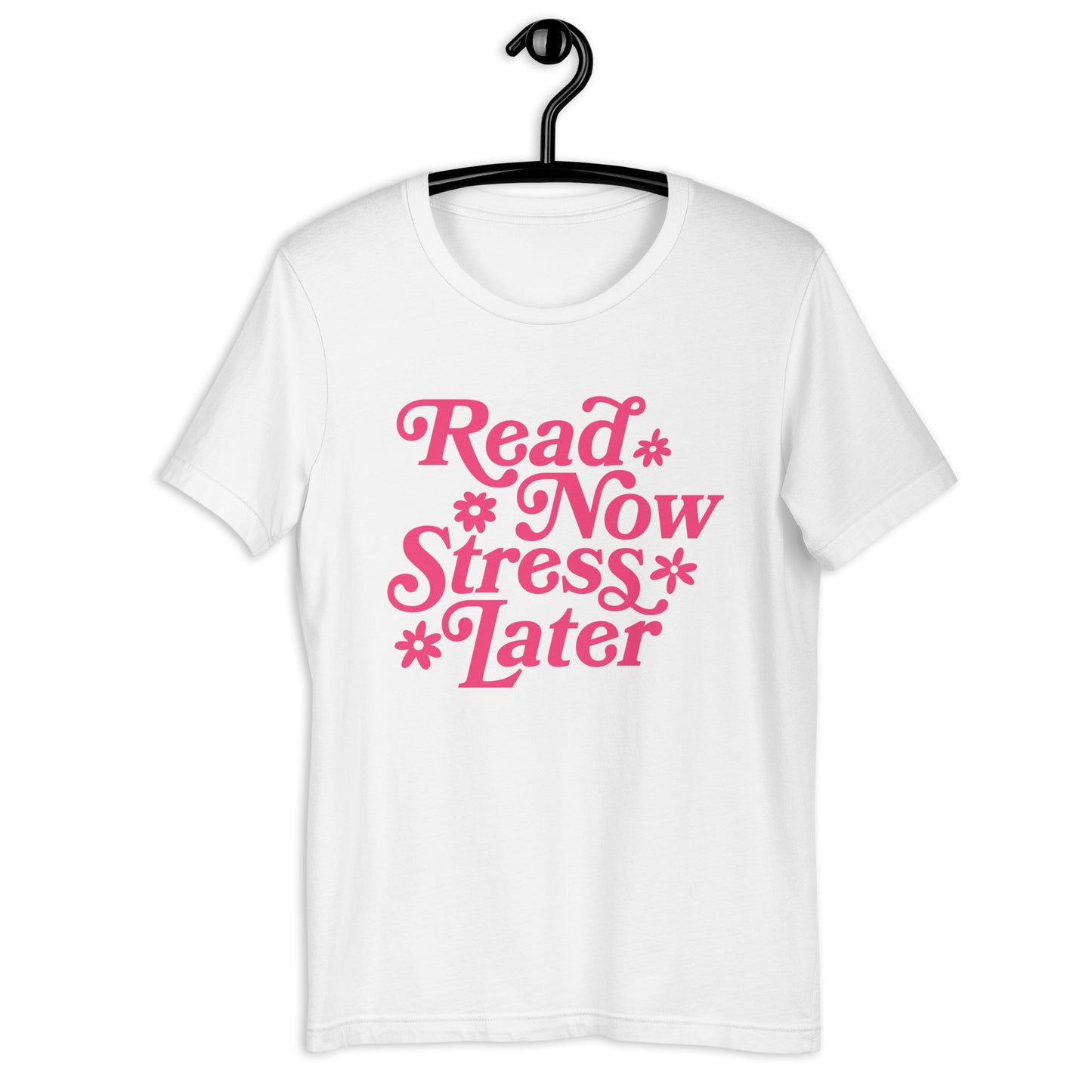 READ NOW STRESS LATER TEE